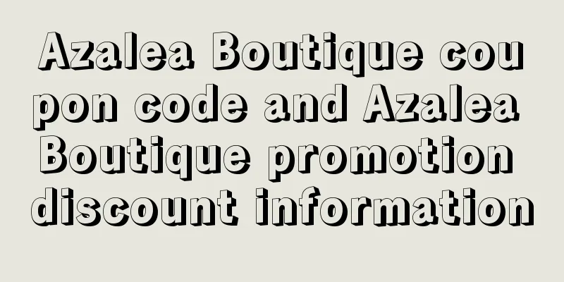 Azalea Boutique coupon code and Azalea Boutique promotion discount information