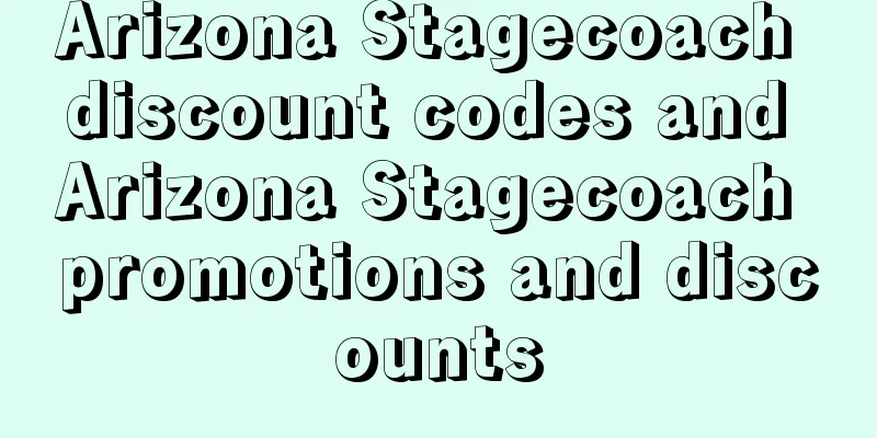 Arizona Stagecoach discount codes and Arizona Stagecoach promotions and discounts