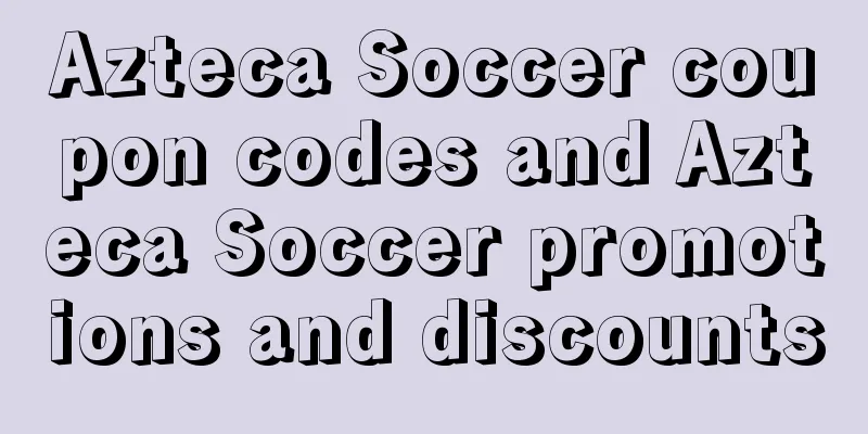 Azteca Soccer coupon codes and Azteca Soccer promotions and discounts
