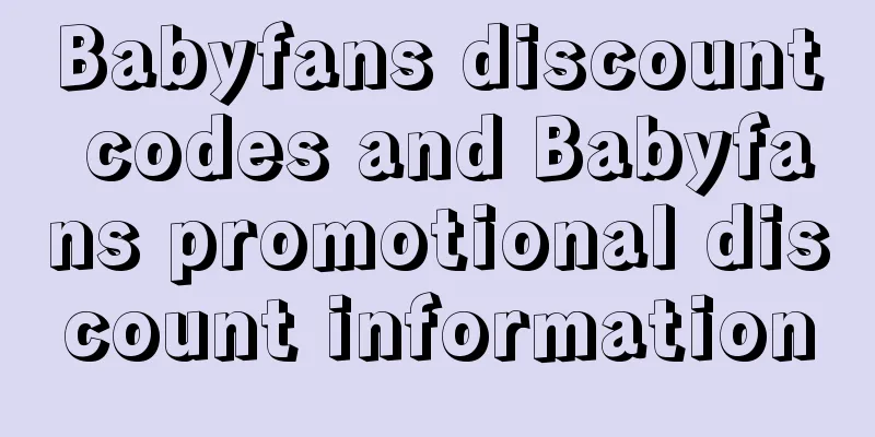 Babyfans discount codes and Babyfans promotional discount information