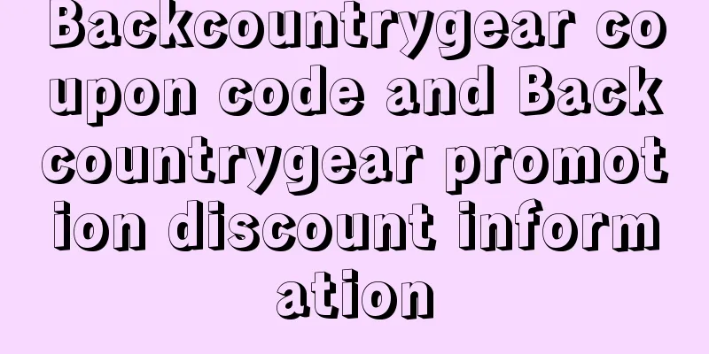 Backcountrygear coupon code and Backcountrygear promotion discount information