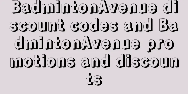 BadmintonAvenue discount codes and BadmintonAvenue promotions and discounts