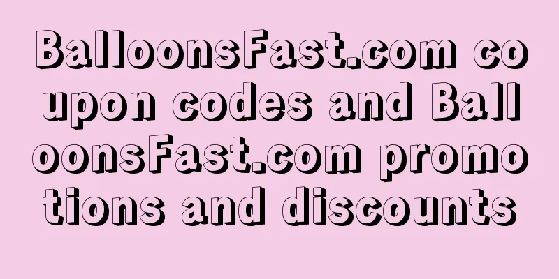 BalloonsFast.com coupon codes and BalloonsFast.com promotions and discounts