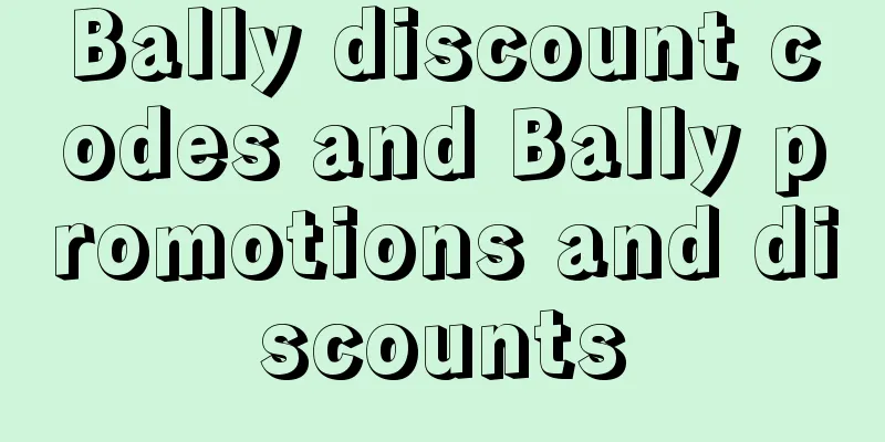 Bally discount codes and Bally promotions and discounts