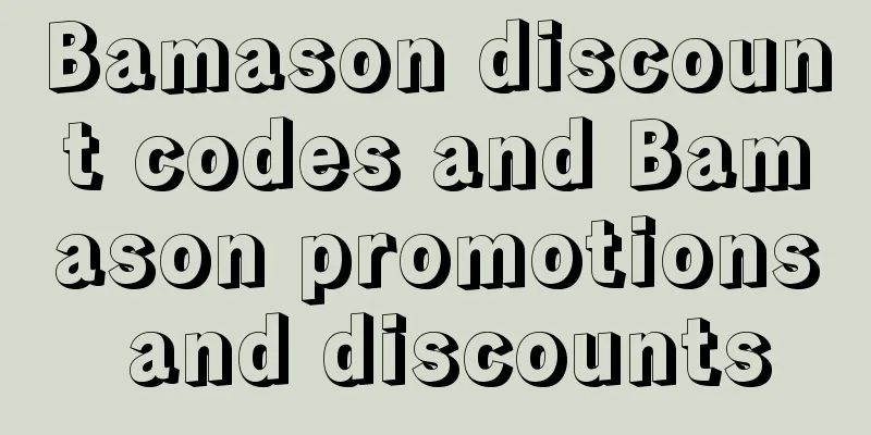 Bamason discount codes and Bamason promotions and discounts