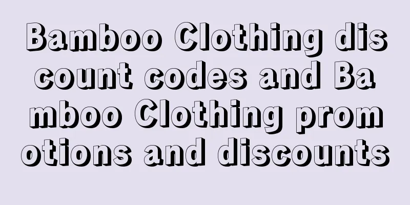 Bamboo Clothing discount codes and Bamboo Clothing promotions and discounts