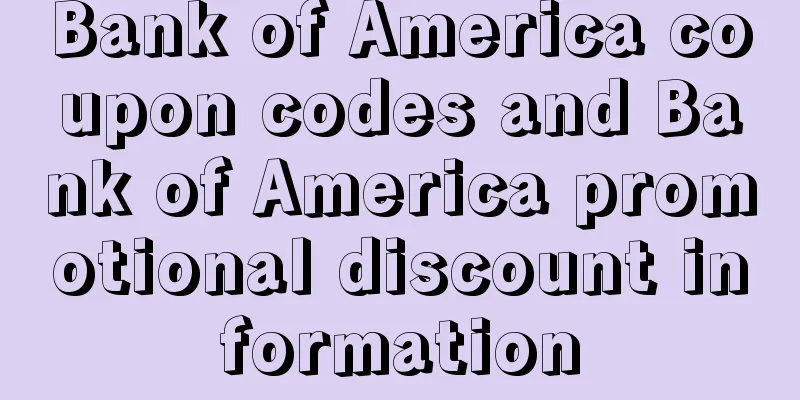 Bank of America coupon codes and Bank of America promotional discount information