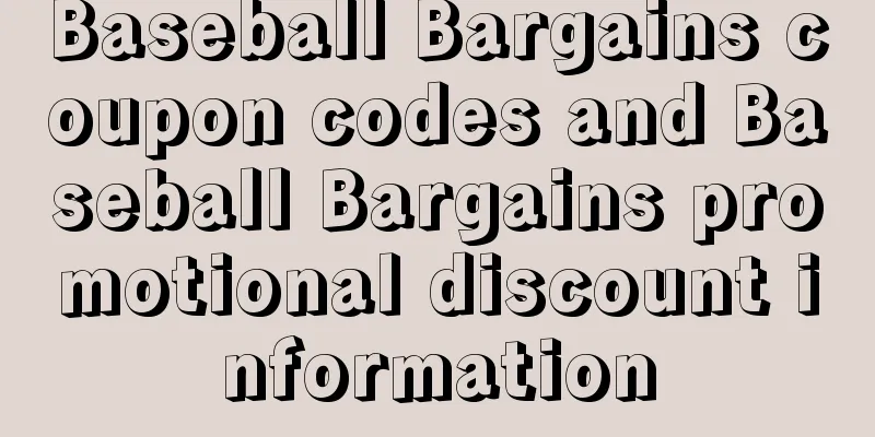 Baseball Bargains coupon codes and Baseball Bargains promotional discount information