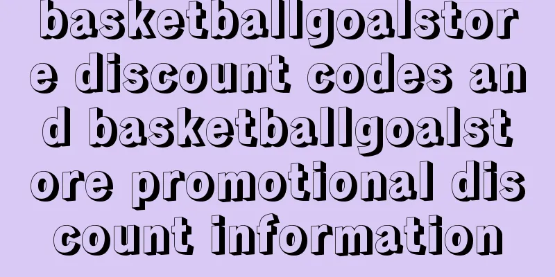 basketballgoalstore discount codes and basketballgoalstore promotional discount information