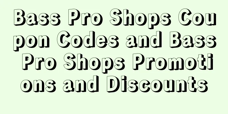 Bass Pro Shops Coupon Codes and Bass Pro Shops Promotions and Discounts
