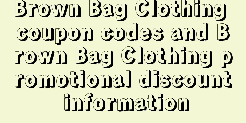 Brown Bag Clothing coupon codes and Brown Bag Clothing promotional discount information