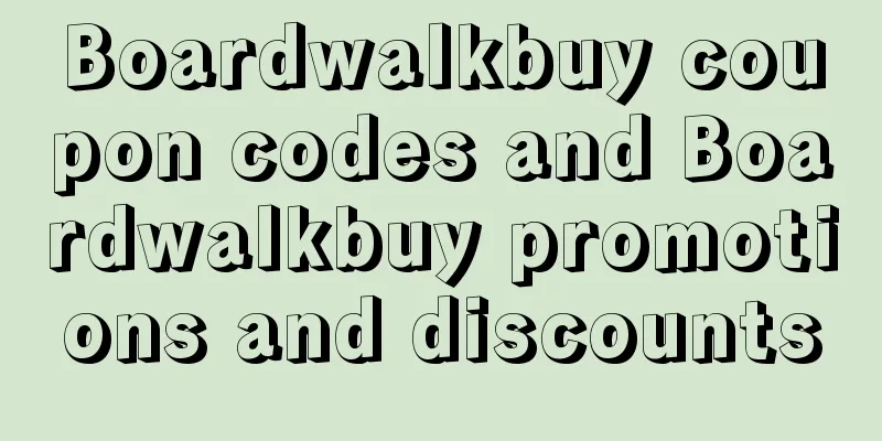 Boardwalkbuy coupon codes and Boardwalkbuy promotions and discounts