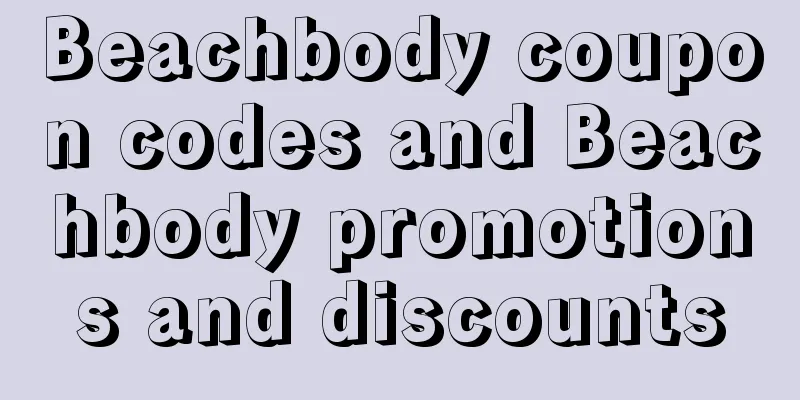 Beachbody coupon codes and Beachbody promotions and discounts