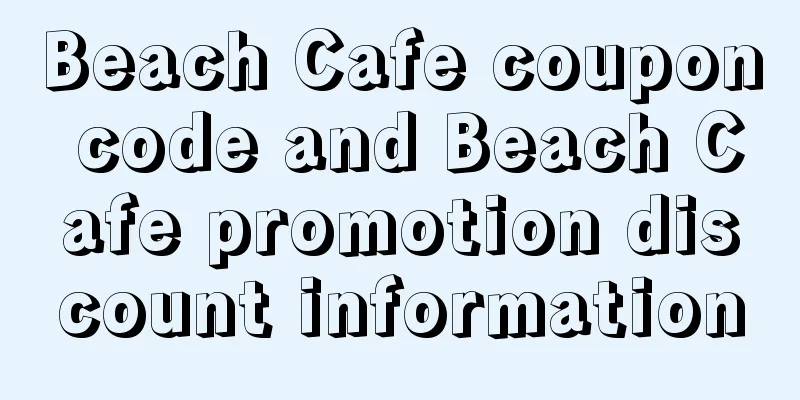 Beach Cafe coupon code and Beach Cafe promotion discount information