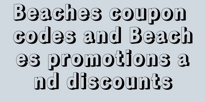 Beaches coupon codes and Beaches promotions and discounts