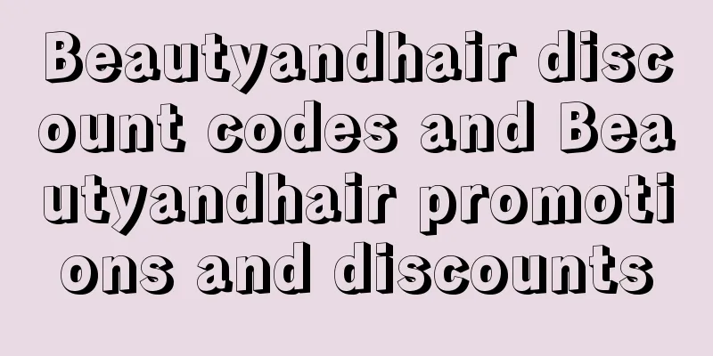 Beautyandhair discount codes and Beautyandhair promotions and discounts