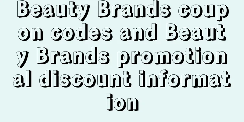 Beauty Brands coupon codes and Beauty Brands promotional discount information