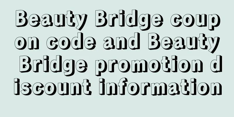 Beauty Bridge coupon code and Beauty Bridge promotion discount information