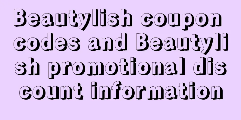 Beautylish coupon codes and Beautylish promotional discount information