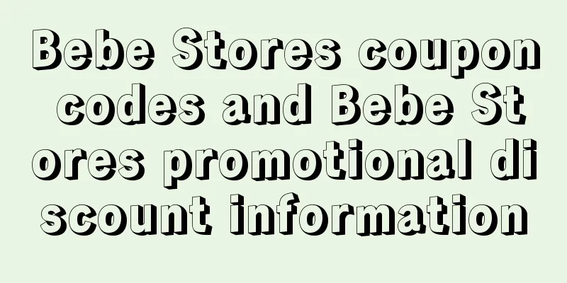 Bebe Stores coupon codes and Bebe Stores promotional discount information