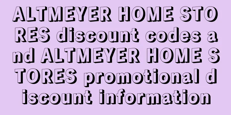 ALTMEYER HOME STORES discount codes and ALTMEYER HOME STORES promotional discount information