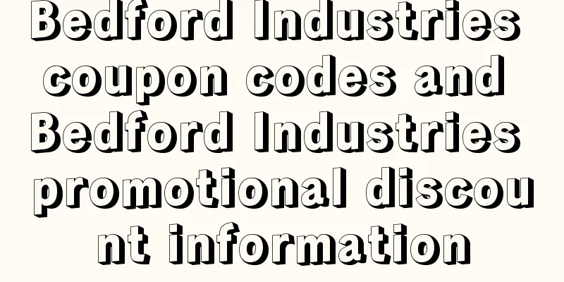 Bedford Industries coupon codes and Bedford Industries promotional discount information