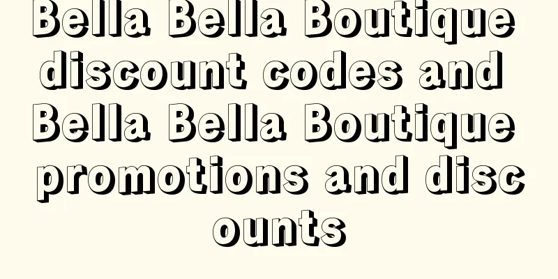 Bella Bella Boutique discount codes and Bella Bella Boutique promotions and discounts