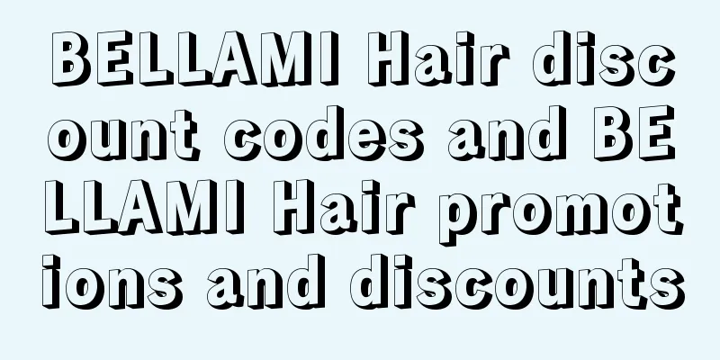 BELLAMI Hair discount codes and BELLAMI Hair promotions and discounts