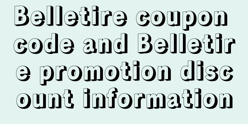 Belletire coupon code and Belletire promotion discount information