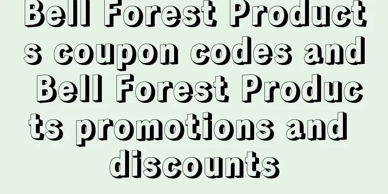 Bell Forest Products coupon codes and Bell Forest Products promotions and discounts