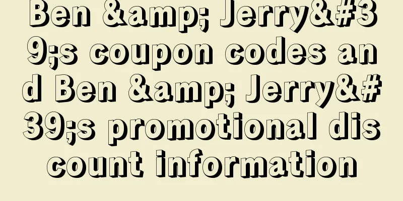 Ben & Jerry's coupon codes and Ben & Jerry's promotional discount information