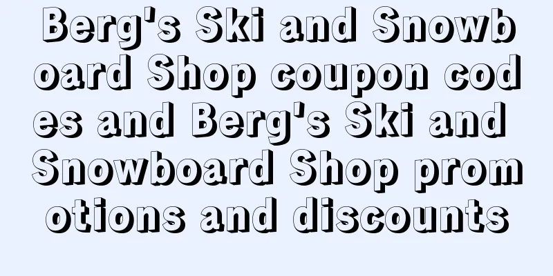 Berg's Ski and Snowboard Shop coupon codes and Berg's Ski and Snowboard Shop promotions and discounts