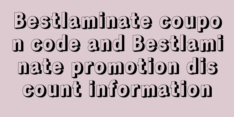 Bestlaminate coupon code and Bestlaminate promotion discount information