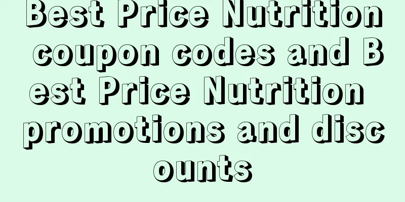 Best Price Nutrition coupon codes and Best Price Nutrition promotions and discounts