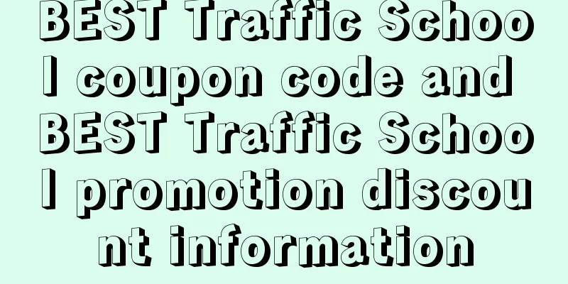 BEST Traffic School coupon code and BEST Traffic School promotion discount information