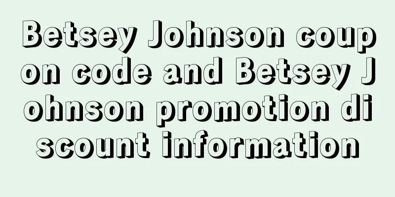Betsey Johnson coupon code and Betsey Johnson promotion discount information