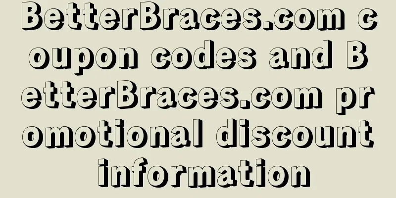 BetterBraces.com coupon codes and BetterBraces.com promotional discount information