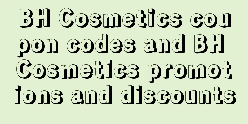 BH Cosmetics coupon codes and BH Cosmetics promotions and discounts