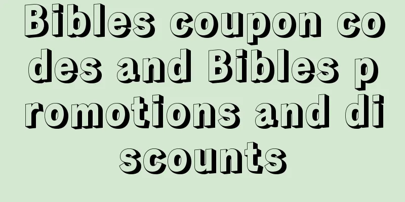 Bibles coupon codes and Bibles promotions and discounts