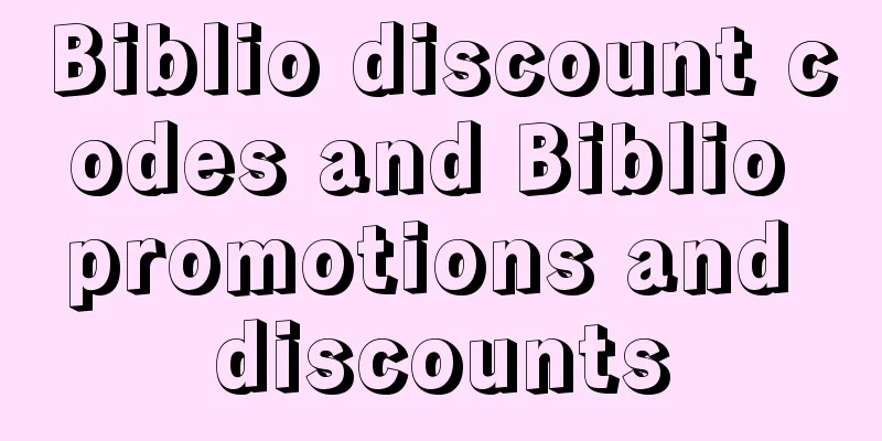 Biblio discount codes and Biblio promotions and discounts
