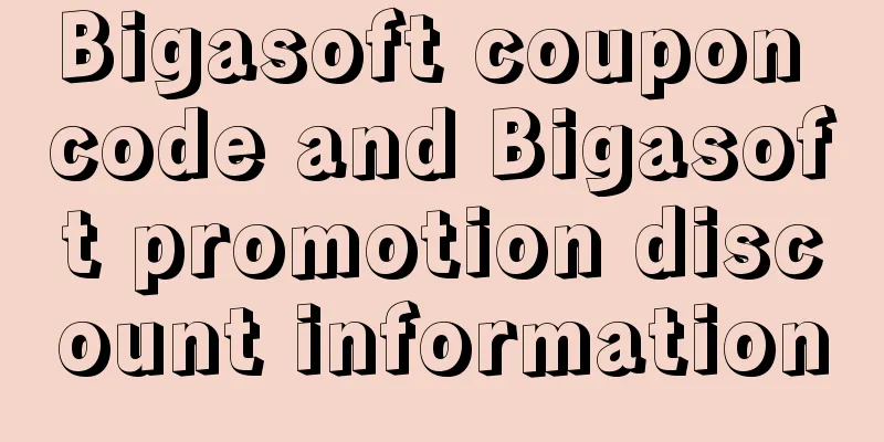 Bigasoft coupon code and Bigasoft promotion discount information
