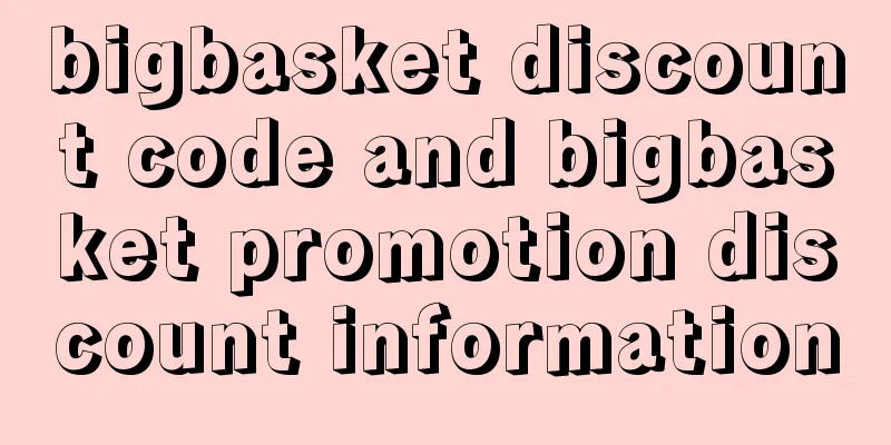 bigbasket discount code and bigbasket promotion discount information