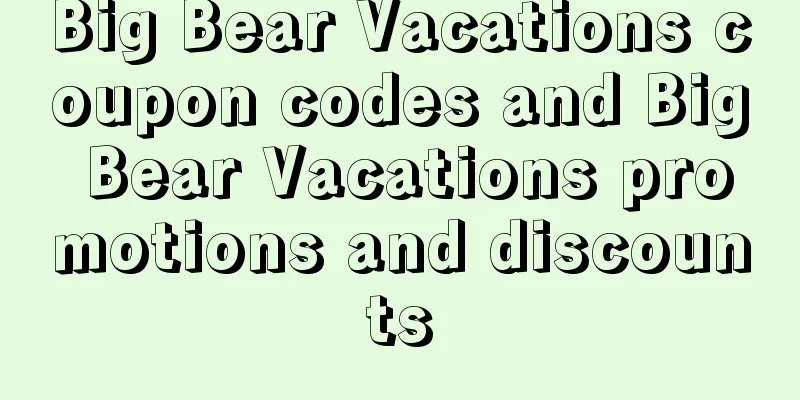 Big Bear Vacations coupon codes and Big Bear Vacations promotions and discounts