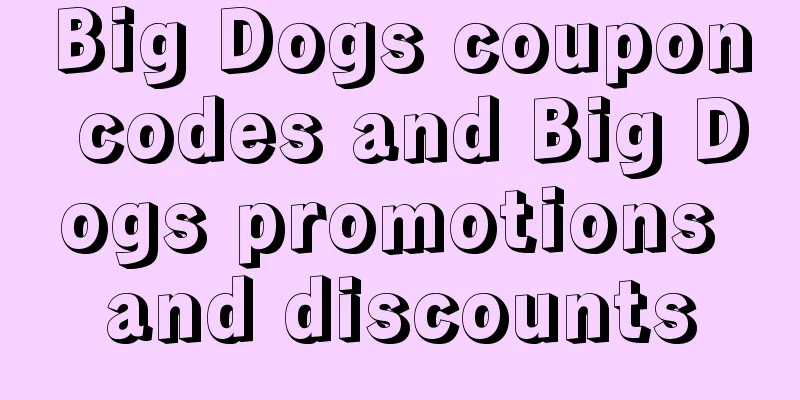 Big Dogs coupon codes and Big Dogs promotions and discounts