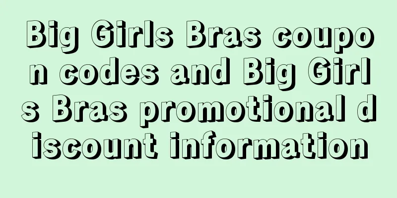 Big Girls Bras coupon codes and Big Girls Bras promotional discount information
