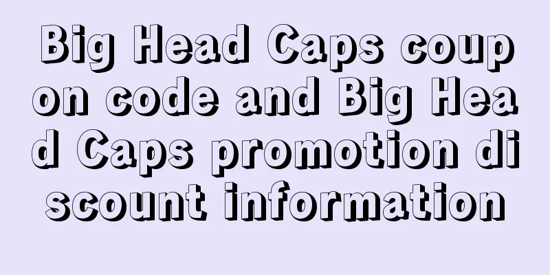 Big Head Caps coupon code and Big Head Caps promotion discount information