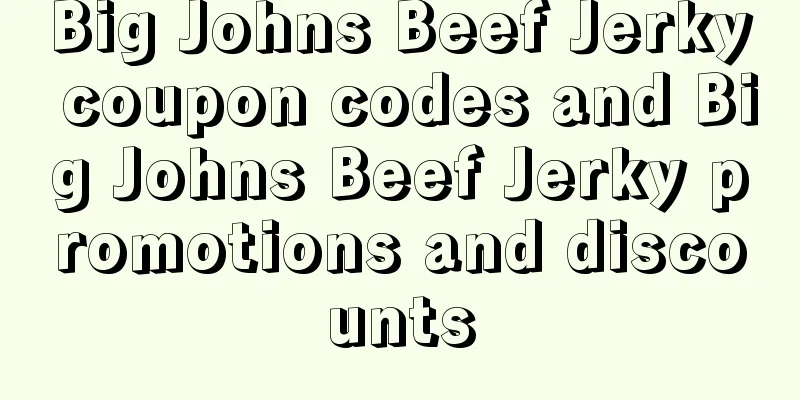 Big Johns Beef Jerky coupon codes and Big Johns Beef Jerky promotions and discounts