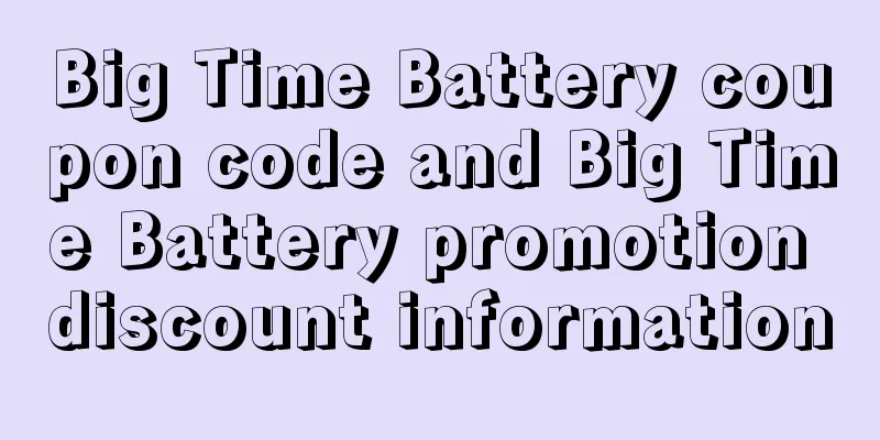 Big Time Battery coupon code and Big Time Battery promotion discount information