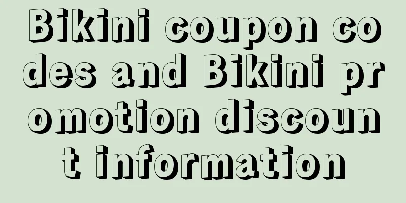 Bikini coupon codes and Bikini promotion discount information