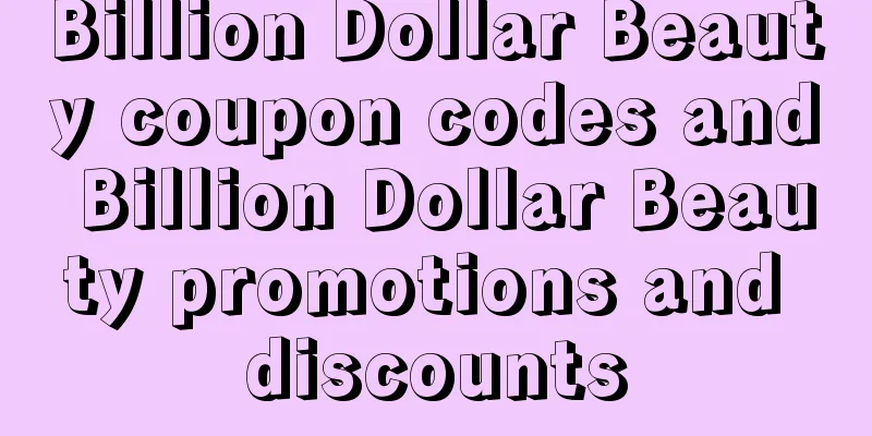 Billion Dollar Beauty coupon codes and Billion Dollar Beauty promotions and discounts